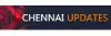 Chennai Updates